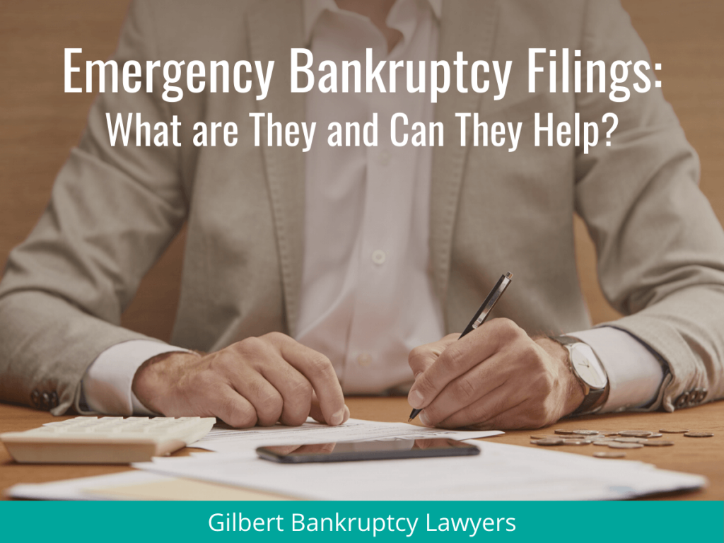 Emergency Bankruptcy Filings: What are They and Can They Help?