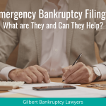 Emergency Bankruptcy Filings: What are They and Can They Help?