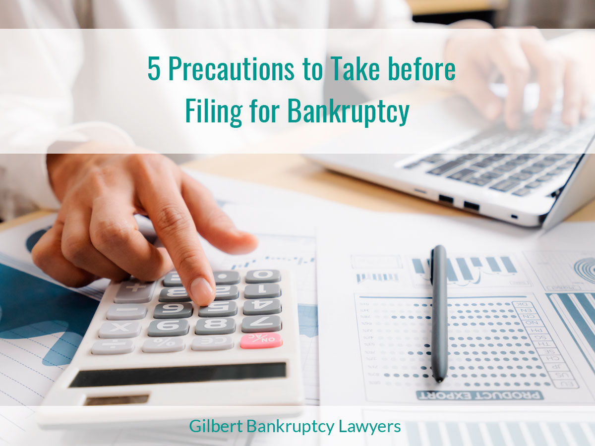 5 Precautions to Take before Filing for Bankruptcy