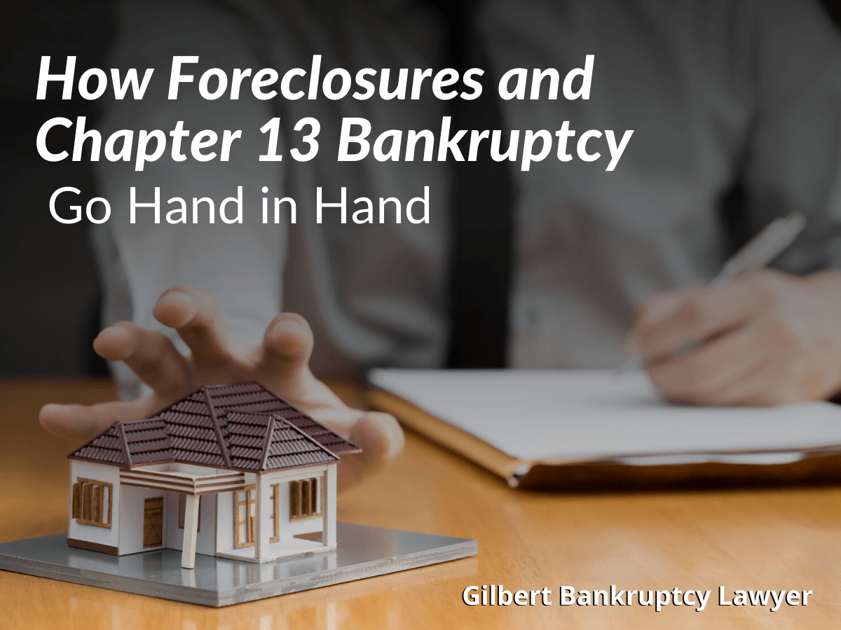How Foreclosures and Chapter 13 Bankruptcy Go Hand in Hand