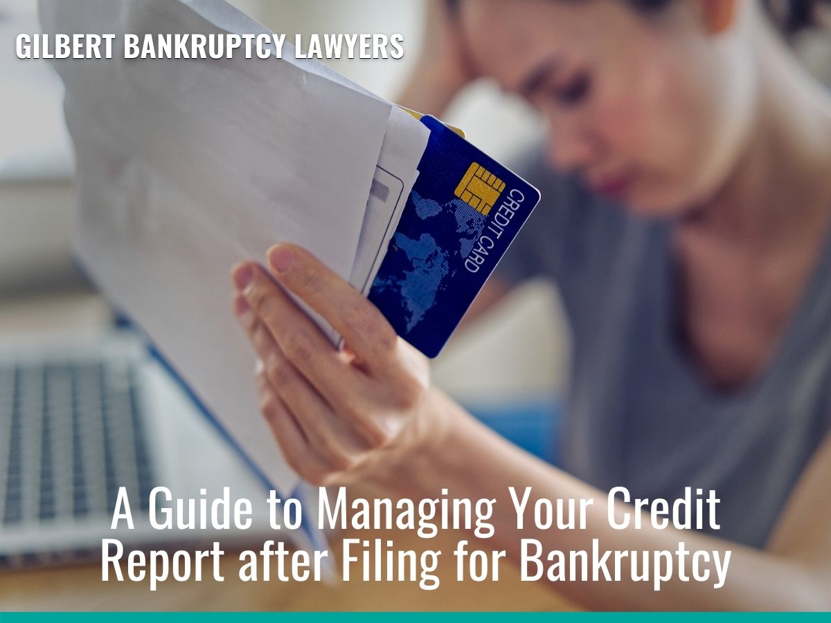 A Guide to Managing Your Credit Report after Filing for Bankruptcy