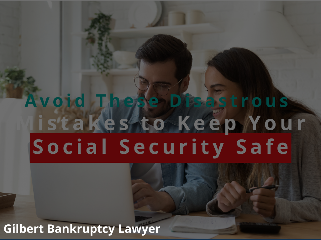 Avoid These Disastrous Mistakes to Keep Your Social Security Safe