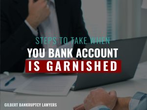 Steps to Take When Your Bank Account is Garnished