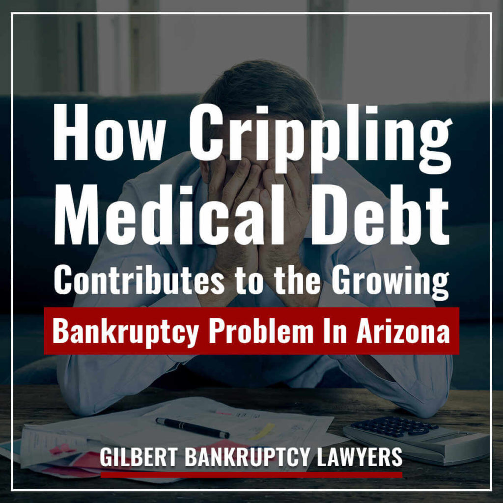 How Crippling Medical Debt Contributes to The Growing Bankruptcy Problem in Arizona