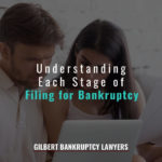 Understanding Each Stage of Filing for Bankruptcy