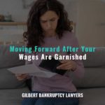 Moving Forward After Your Wages Are Garnished