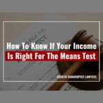 How To Know If Your Income Is Right For The Means Test