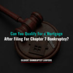 Can You Qualify For a Mortgage After Filing For Chapter 7 Bankruptcy?