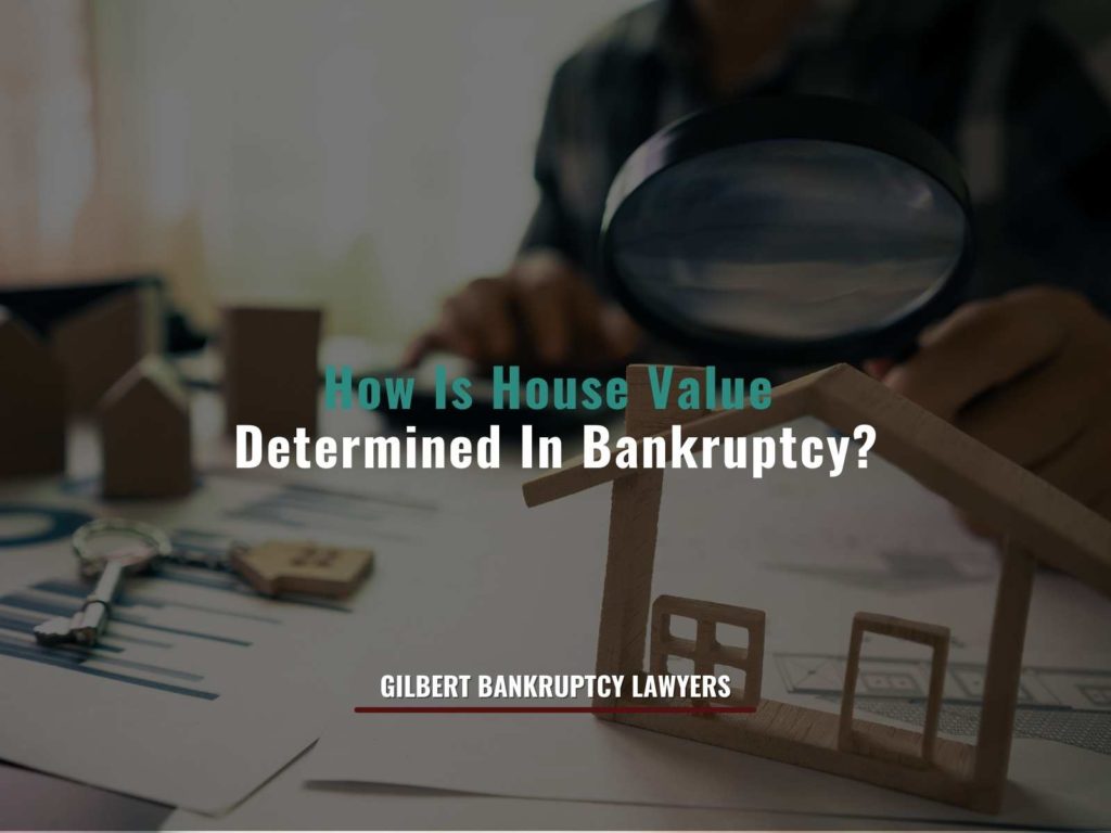 How Is House Value Determined In Bankruptcy?