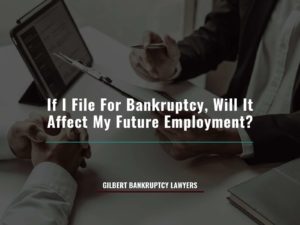 If I File For Bankruptcy, Will It Affect My Future Employment