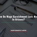How Do Wage Garnishment Laws Work In Arizona