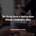 This Burger Chain Is Shutting Down Without A Bankruptcy Filing