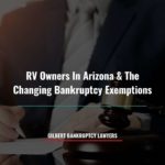 RV Owners In Arizona & The Changing Bankruptcy Exemptions