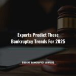 Experts Predict These Bankruptcy Trends For 2025